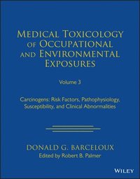 bokomslag Medical Toxicology of Occupational and Environmental Exposures, Volume 3