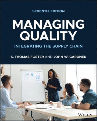 S. Thomas Foster, John W. Gardner, S. Thomas (Brigham Young University) Foster, John W. (Brigham Young University) Gardner - Managing Quality, Häftad