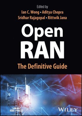 Ian C. Wong, Ian C. Wong, Aditya Chopra, Sridhar Rajagopal, Rittwik Jana, Ian C Wong - Open RAN, Inbunden