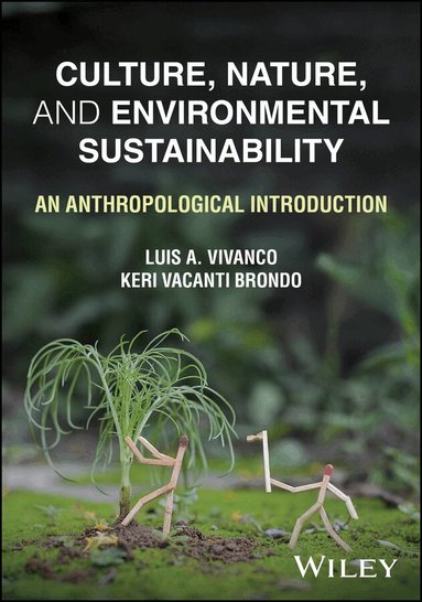 Luis A. Vivanco, Keri Vacanti Brondo - Culture, Nature, and Environmental Sustainability, Häftad