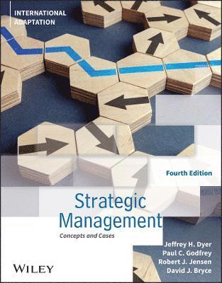Jeffrey H. Dyer, Paul C. Godfrey, Robert J. Jensen, David J. Bryce, Jeffrey H. (Brigham Young University) Dyer, Paul C. (Brigham Young University) Godfrey, Robert J. (Brigham Young University) Jensen, David J. (Brigham Young University) Bryce - Strategic Management, Häftad