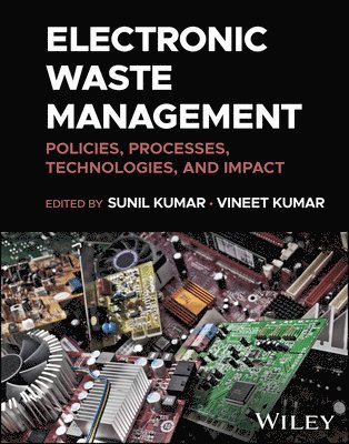 Sunil Kumar, Sunil Kumar, Vineet Kumar - Electronic Waste Management, Inbunden