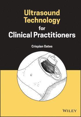 Ultrasound Technology for Clinical Practitioners 1