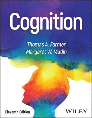 Thomas A. Farmer, Margaret W. Matlin, Fullerton) Farmer, Thomas A. (California State University, Margaret W. (SUNY Geneseo) Matlin - Cognition, Häftad