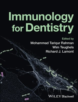 Mohammad Tariqur Rahman, Wim Teughels, Richard J. Lamont, Richard J. (University of Florida) Lamont, Richard J Lamont - Immunology for Dentistry, Häftad