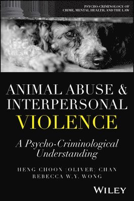 Heng Choon (Oliver) Chan, Heng Choon (Oliver) Chan, Rebecca W. Y. Wong - Animal Abuse and Interpersonal Violence, Häftad