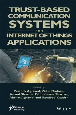 Trust-Based Communication Systems for Internet of Things Applications 1