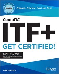 bokomslag CompTIA ITF+ CertMike: Prepare. Practice. Pass the Test! Get Certified!