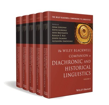 Adam Ledgeway, Edith Aldridge, Anne Breitbarth, Katalin E Kiss, Joseph Salmons, Alexandra Simonenko - Wiley Blackwell Companion to Diachronic and Historical Linguistics, 5 Volume Set, Inbunden