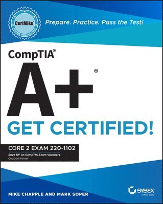 Mike Chapple, Mark Soper, Mike (University of Notre Dame) Chapple - CompTIA A+ CertMike: Prepare. Practice. Pass the Test! Get Certified!, Häftad