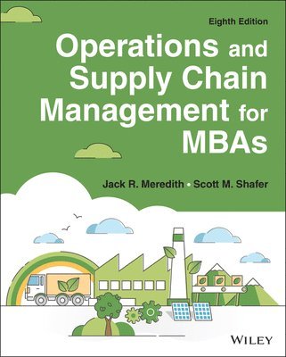 Jack R. Meredith, Scott M. Shafer - Operations and Supply Chain Management for MBAs, Häftad