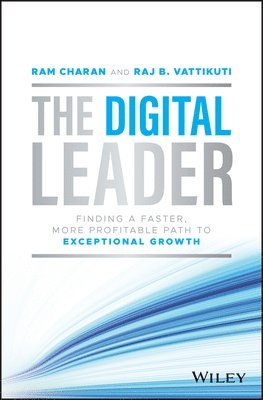 Ram Charan, Raj B. Vattikuti, Ram (Harvard Business School and the Kellogg School of Business at Northwestern University) Charan, Raj B Vattikuti - Digital Leader, Inbunden
