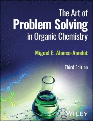 bokomslag The Art of Problem Solving in Organic Chemistry