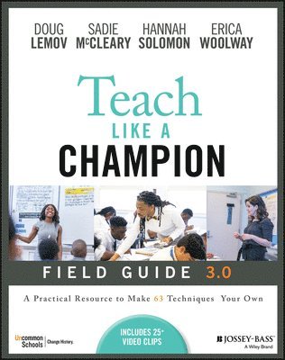 Doug Lemov, Sadie McCleary, Hannah Solomon, Erica Woolway - Teach Like a Champion Field Guide 3.0, Häftad