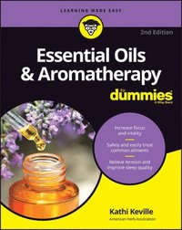 bokomslag Essential Oils & Aromatherapy For Dummies