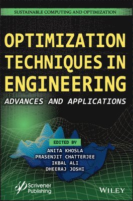 Anita Khosla, Prasenjit Chatterjee, Ikbal Ali, Dheeraj Joshi - Optimization Techniques in Engineering, Inbunden