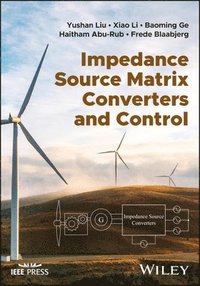 bokomslag Impedance Source Matrix Converters and Control