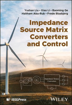 Impedance Source Matrix Converters and Control 1