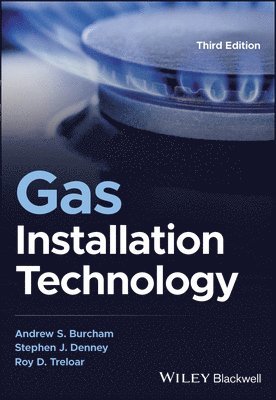 Andrew S. Burcham, Stephen J. Denney, Roy D. Treloar, UK) Burcham, Andrew S. (Colchester Institute, UK) Denney, Stephen J. (Colchester Institute, UK) Treloar, Roy D. (Colchester Institute - Gas Installation Technology, Häftad