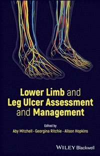 bokomslag Lower Limb and Leg Ulcer Assessment and Management