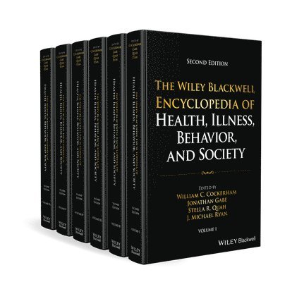 Wiley Blackwell Encyclopedia of Health, Illness, Behavior, and Society, 6 Volume Set
