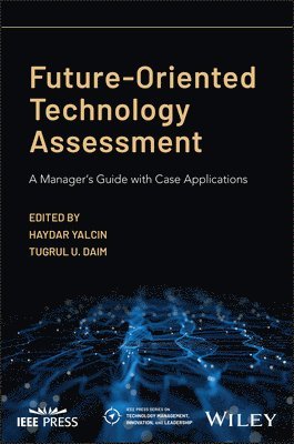 bokomslag Future-Oriented Technology Assessment: A Manager's Guide with Case Applications