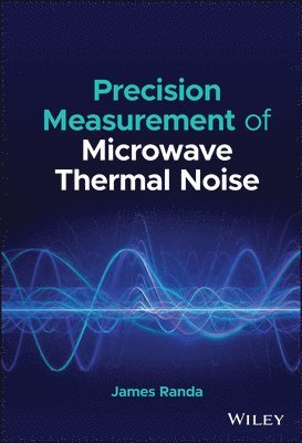 bokomslag Precision Measurement of Microwave Thermal Noise