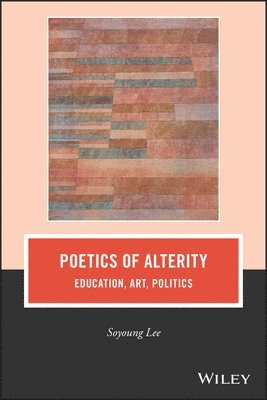 Soyoung Lee - Lee, S: Poetics of Alterity, Häftad