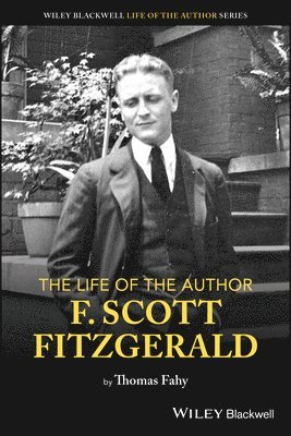 Thomas Fahy - Life of the Author: F. Scott Fitzgerald, Häftad