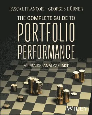 Pascal François, Georges Hübner - Complete Guide to Portfolio Performance, Inbunden. Tillgänglighet: Lägg i varukorg