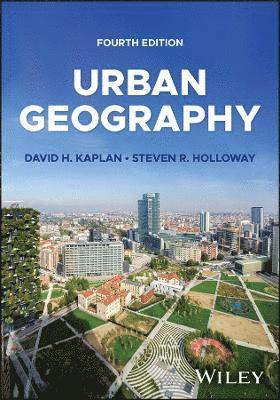David Kaplan, Steven Holloway - Urban Geography, Häftad