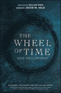 bokomslag The Wheel of Time and Philosophy