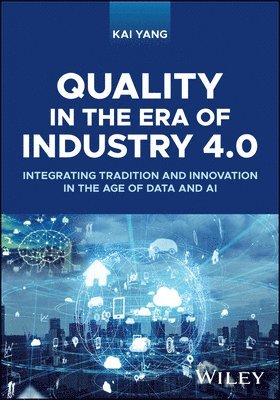 Quality in the Era of Industry 4.0 1