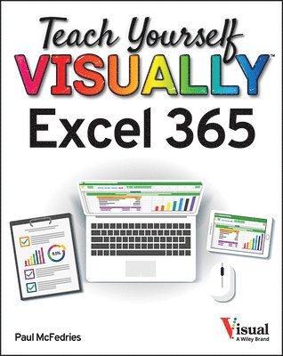 Paul McFedries - Teach Yourself VISUALLY Excel 365, Häftad