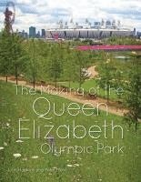 bokomslag Making of the Queen Elizabeth Olympic Park