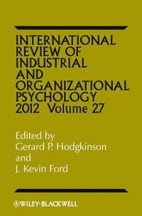 bokomslag International Review of Industrial and Organizational Psychology 2012, Volume 27
