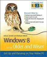 bokomslag Windows 8 For The Older And Wiser
