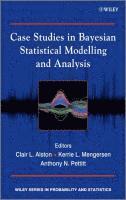 bokomslag Case Studies in Bayesian Statistical Modelling and Analysis
