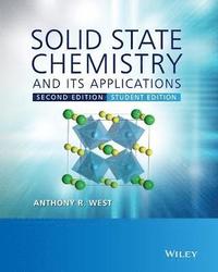 bokomslag Solid State Chemistry and its Applications, 2nd Edition, Student Edition