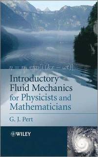 bokomslag Introductory Fluid Mechanics for Physicists and Mathematicians