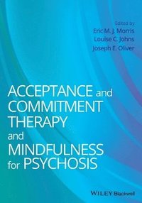 bokomslag Acceptance and Commitment Therapy and Mindfulness for Psychosis
