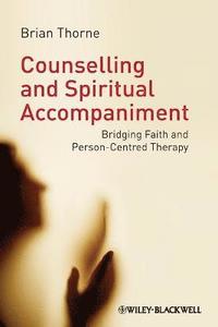 bokomslag Counselling and Spiritual Accompaniment