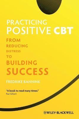 bokomslag Practicing Positive CBT