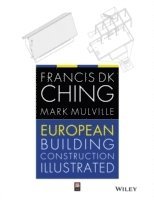 Francis D. K. Ching, Mark Mulville, WA) Ching, Francis D. K. (University of Washington, Seattle, UK) Mulville, Mark (University of Greenwich, Francis D K Ching - European Building Construction Illustrated, Häftad