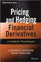 bokomslag Pricing and Hedging Financial Derivatives