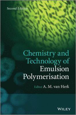 Chemistry and Technology of Emulsion Polymerisation 1