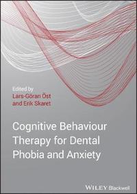 bokomslag Cognitive Behavioral Therapy for Dental Phobia and Anxiety
