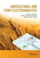 bokomslag Agricultural and Food Electroanalysis