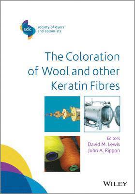 David M. Lewis, John A. Rippon, UK) Lewis, David M. (Department of Colour Science, University of Leeds, Australia) Rippon, John A. (CSIRO Materials Science and Engineering, David M Lewis, John A Rippon - Coloration of Wool and Other Keratin Fibres, Inbunden