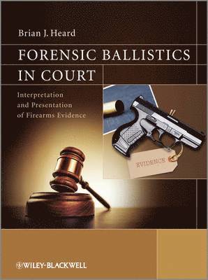 bokomslag Forensic Ballistics in Court